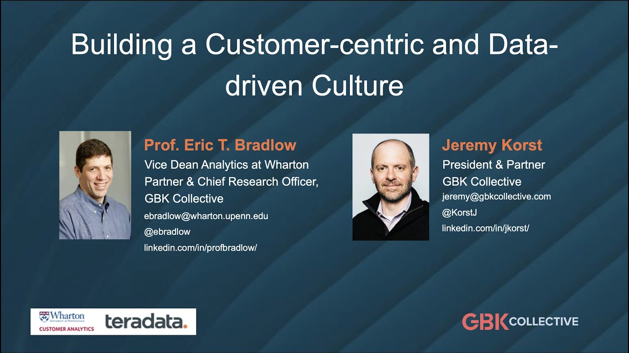 Analytics in Action: It's Still All About the Customer | Eric Bradlow & Jeremy Korst