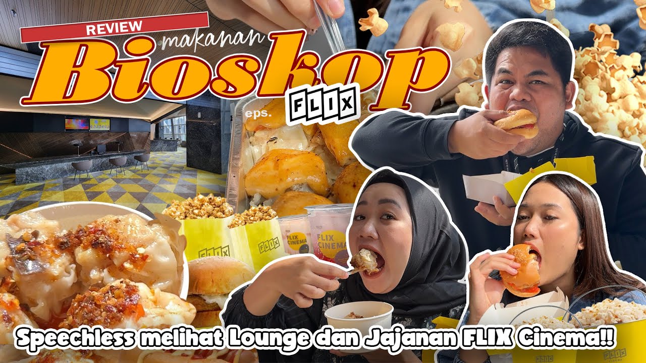 NYOBAIN MAKANAN FLIX CINEMA ‼️ JAJAN HAMPIR SEJUTA DAPET APA AJA YAA