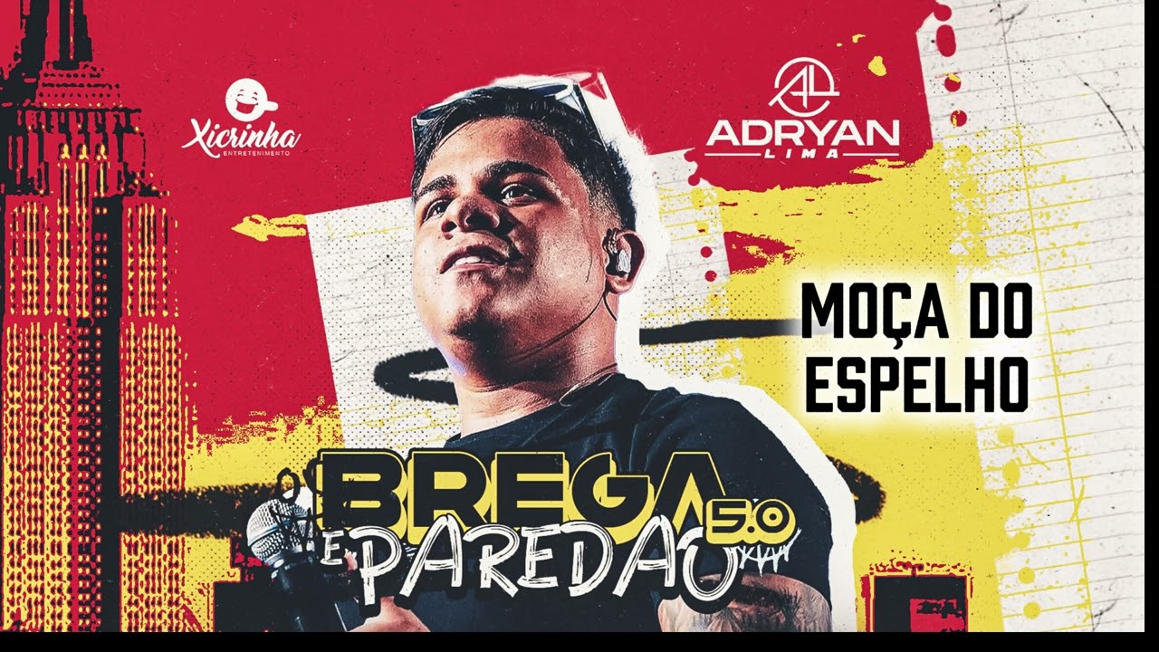 MO&Ccedil;A DO ESPELHO - Adryan Lima - BREGA & PARED&Atilde;O 5.0