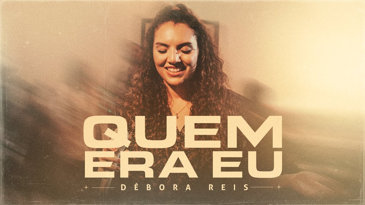 Débora Reis - Quem Era Eu (Clipe Oficial)