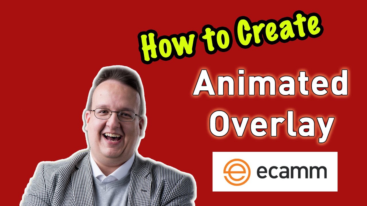 ECamm Live: How to create an Animated Overlay (or for OBS)