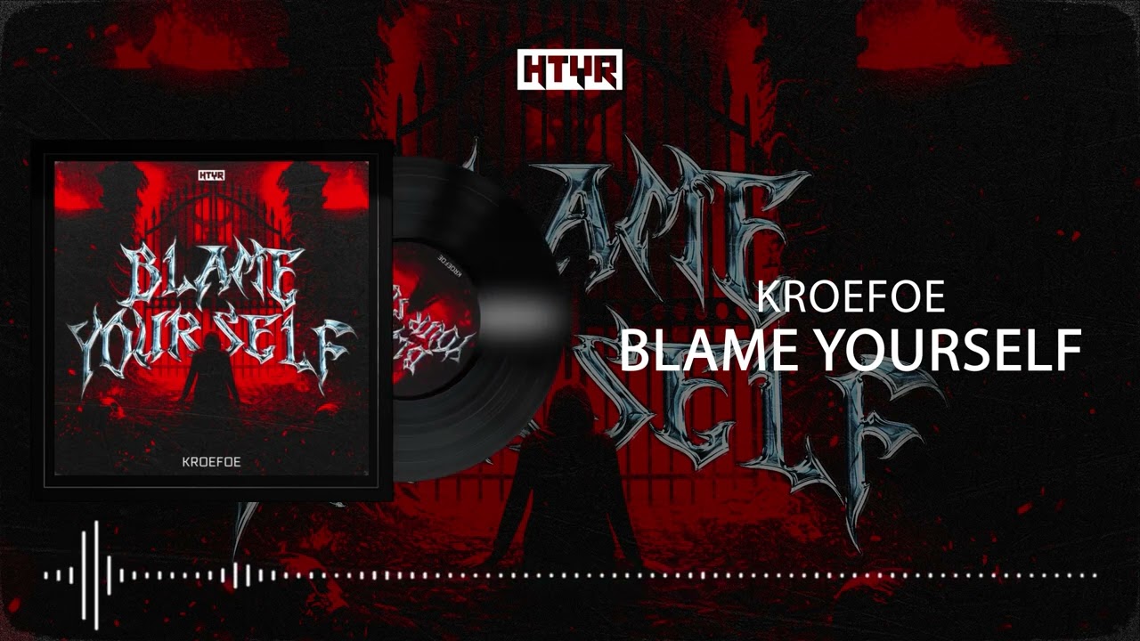 Kroefoe - Blame Yourself (Official Visualizer)