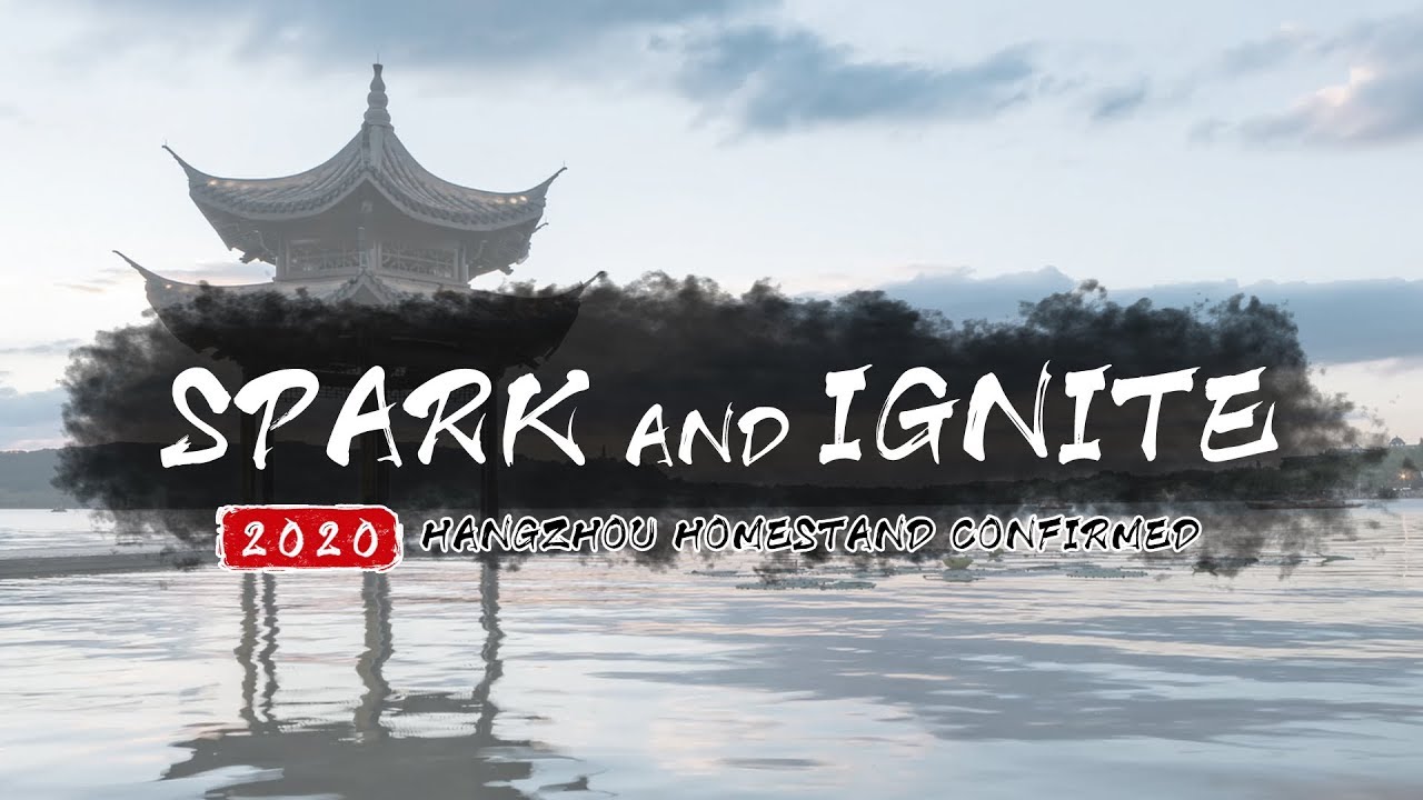 Spark And Ignite ---2020 Hangzhou Homestand Confirmed