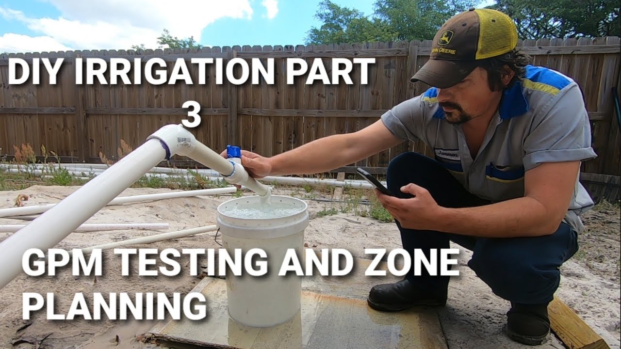 DIY irrigation part 3 zone planning and gpm bucket tests