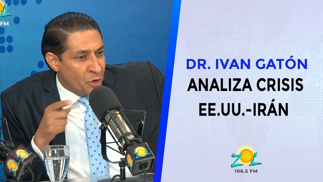 Dr. Ivan Gatón experto en temas geopolítica analiza crisis EE.UU.-Irán