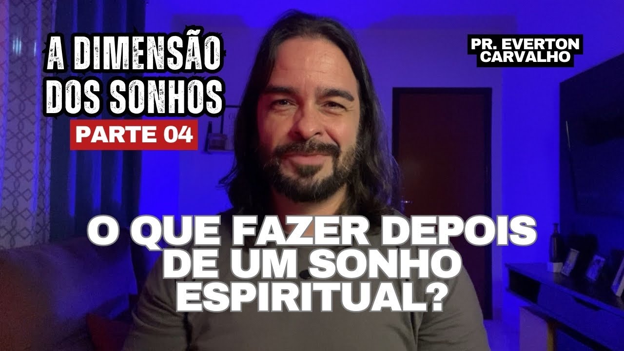 FAÇA ISSO DEPOIS DE UM SONHO ESPIRITUAL | COMO RESPONDER A DEUS