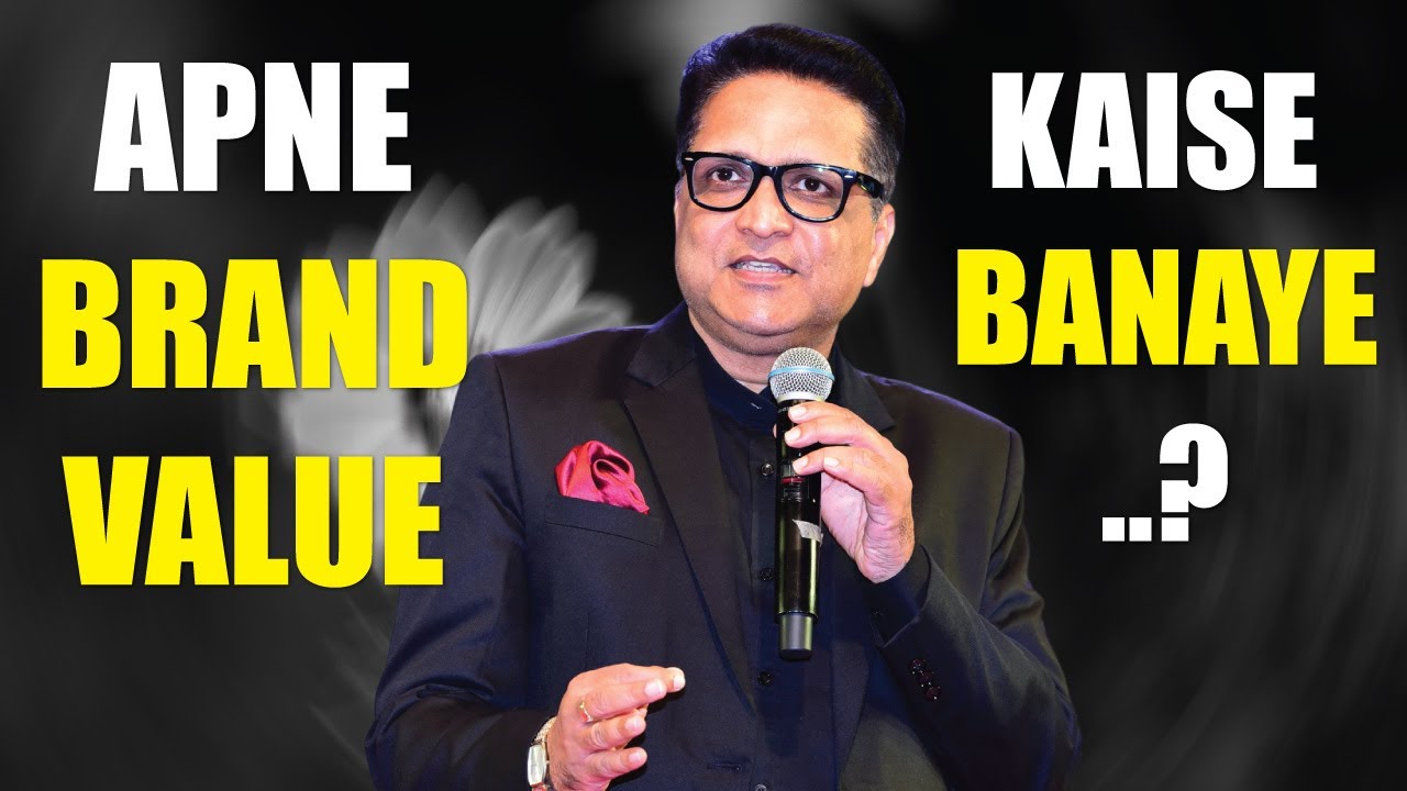Ep. - 35 : Apne brand value kaise banaye | Rajesh Aggarwal | Leadership Mentor
