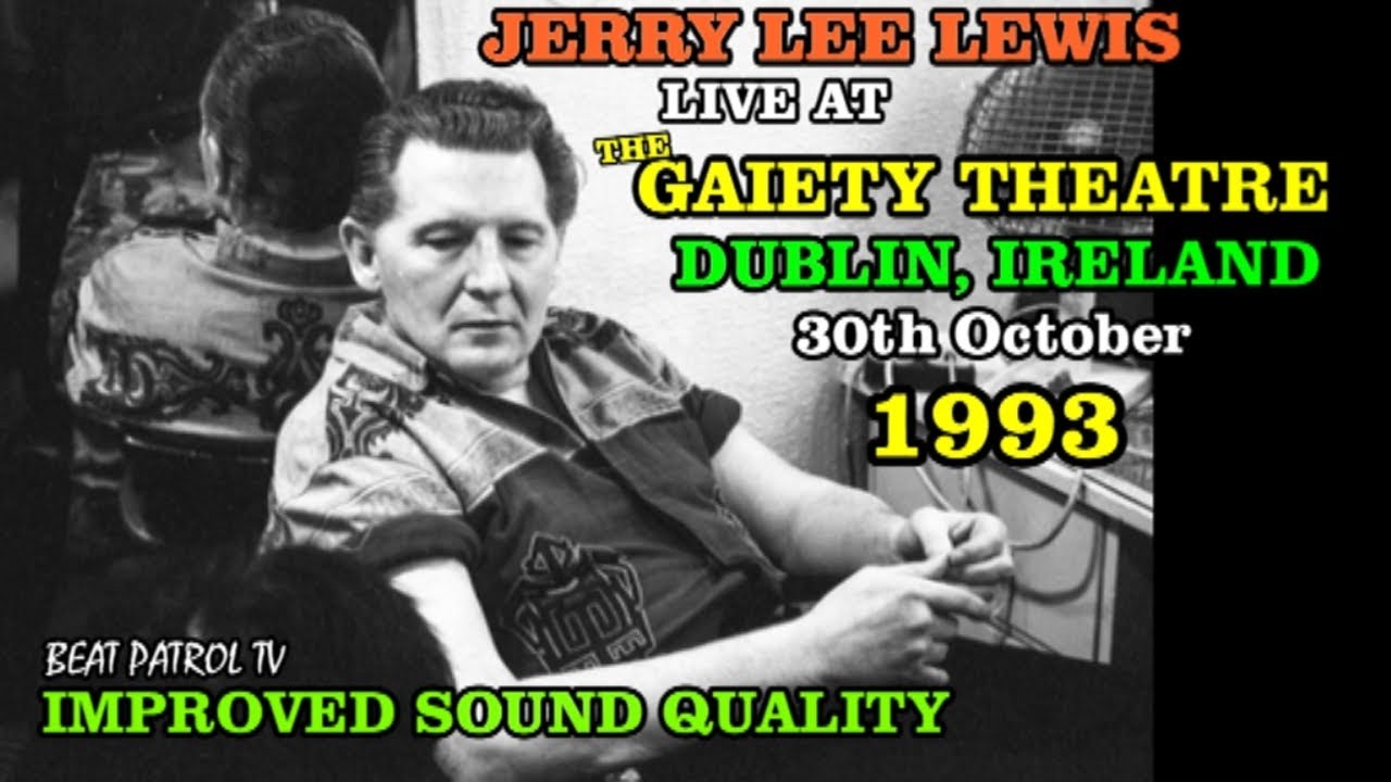 Jerry Lee Lewis - Live at The Gaiety Theatre, Dublin, Ireland 30-10-1993 (IMPROVED SOUND QUALITY)