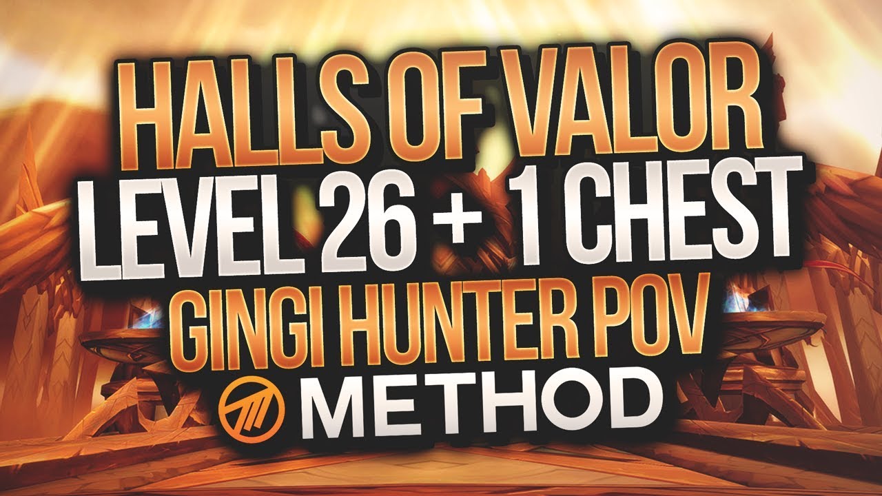 LVL 26+1 MYTHIC+ Halls of Valor - Method - Gingi Hunter POV