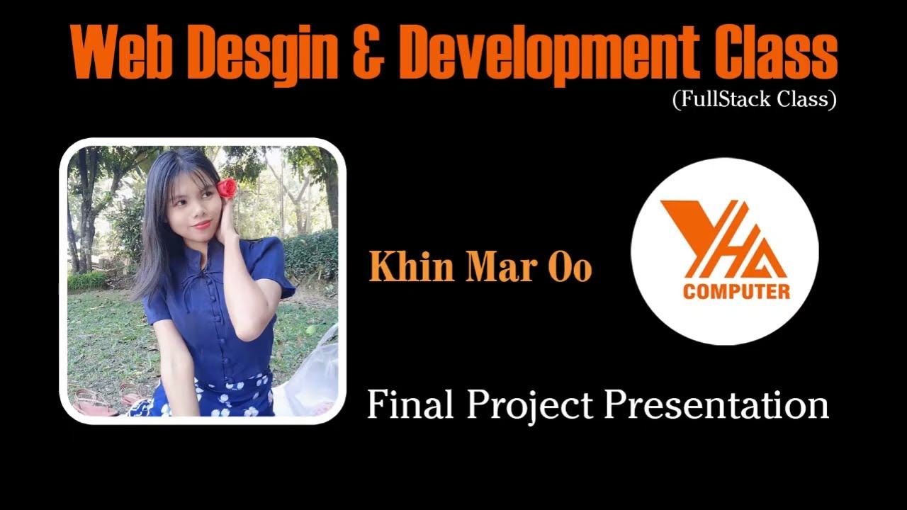 ညီမငယ် K𝐡𝐢𝐧 𝐌𝐚𝐫 𝐎𝐨 ရဲ့ 𝐈𝐧𝐝𝐢𝐯𝐢𝐝𝐮𝐚𝐥 𝐟𝐢𝐧𝐚𝐥 𝐩𝐫𝐨𝐣𝐞𝐜𝐭 𝐩𝐫𝐞𝐬𝐞𝐧𝐭𝐚𝐭𝐢𝐨𝐧