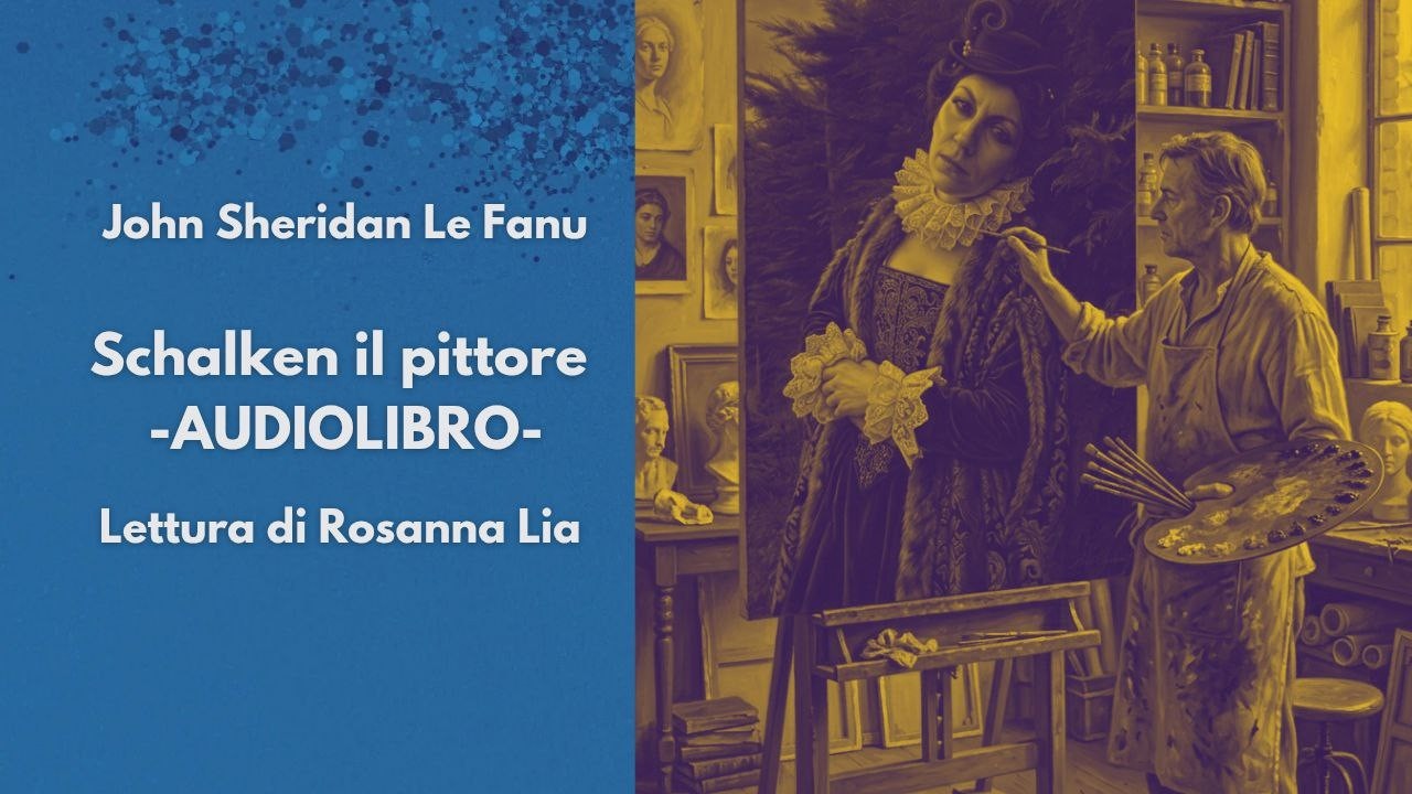 John Sheridan Le Fanu- Schalken il pittore - Audiolibro 