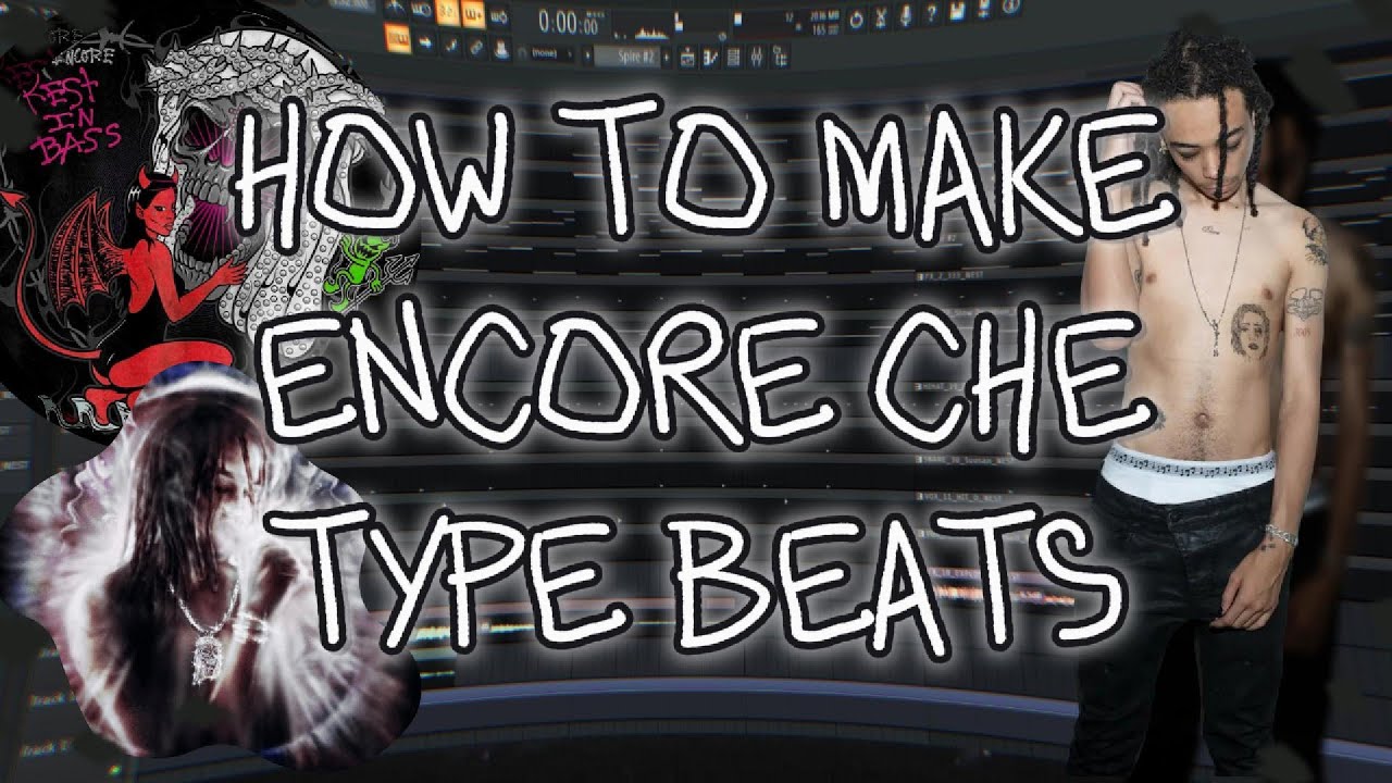 HOW TO MAKE ENCORE CHE TYPE BEATS | FL SRUDIO TUTORIAL
