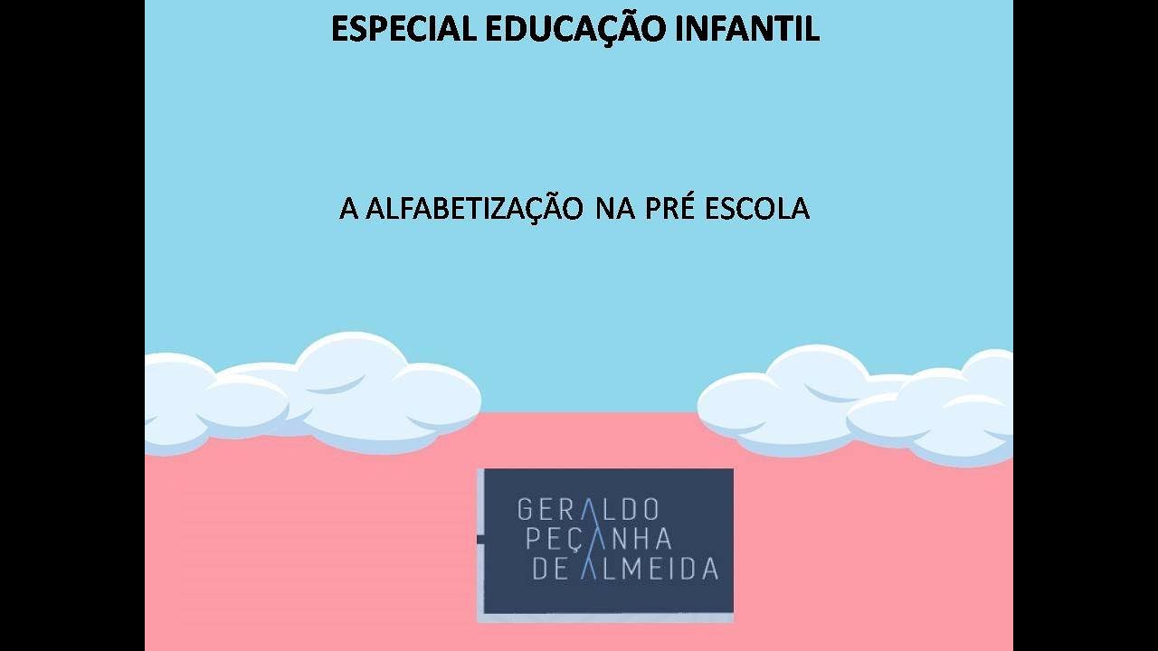 A ALFABETIZA&Ccedil;&Atilde;O NA PR&Eacute; ESCOLA