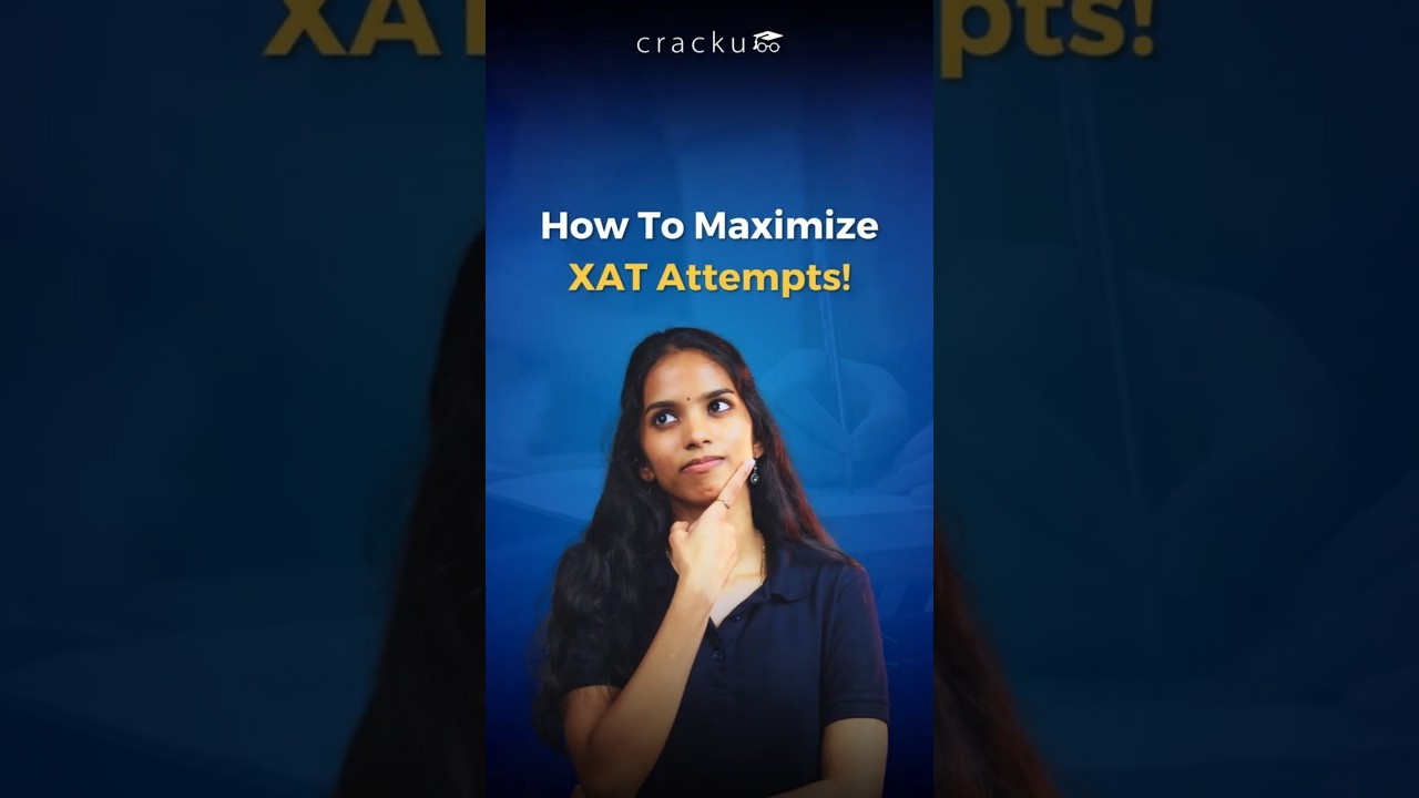 How to maximize your attempts in XAT?