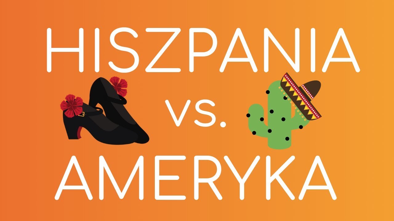 Różnice między hiszpańskim z Europy i Ameryki Łacińskiej
