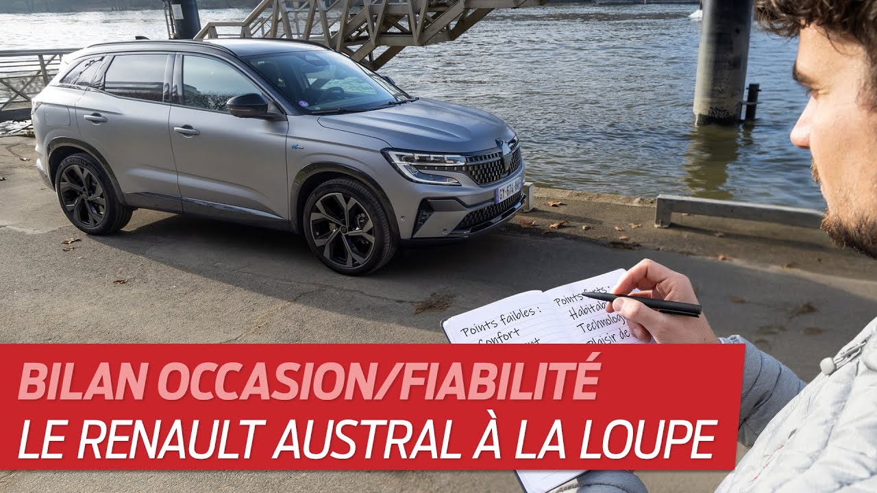 Renault Austral occasion : d&eacute;fauts connus et avis sur la fiabilit&eacute;