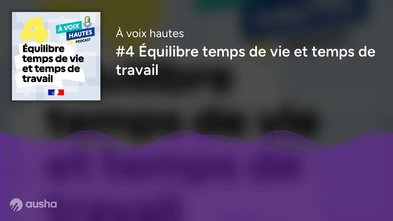 #4 Équilibre temps de vie et temps de travail