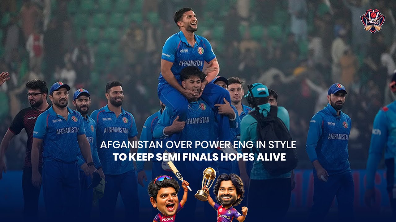 Afganistan over power ENG in style to keep semi finals hopes alive|Champions Trophy|Pdoggspeaks