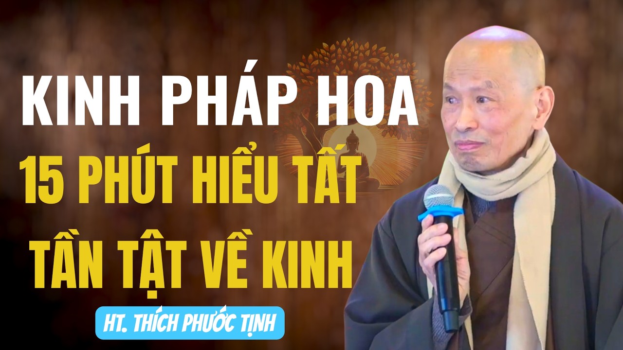 KINH PHÁP HOA  - 15 phút là hiểu tất tần tật về  KINH PHÁP HOA