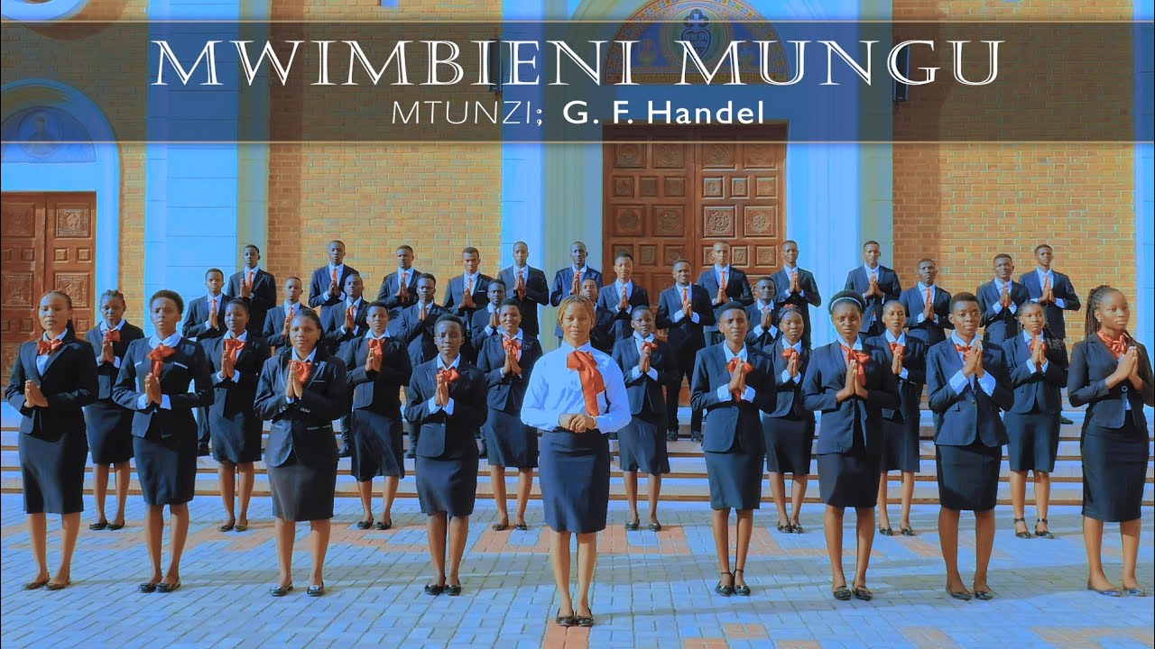 MWIMBIENI MUNGU// G.F.HANDEL//KWAYA YA MT.CESILIA MFIADINI CHUO KIKUU CHA DODOMA.