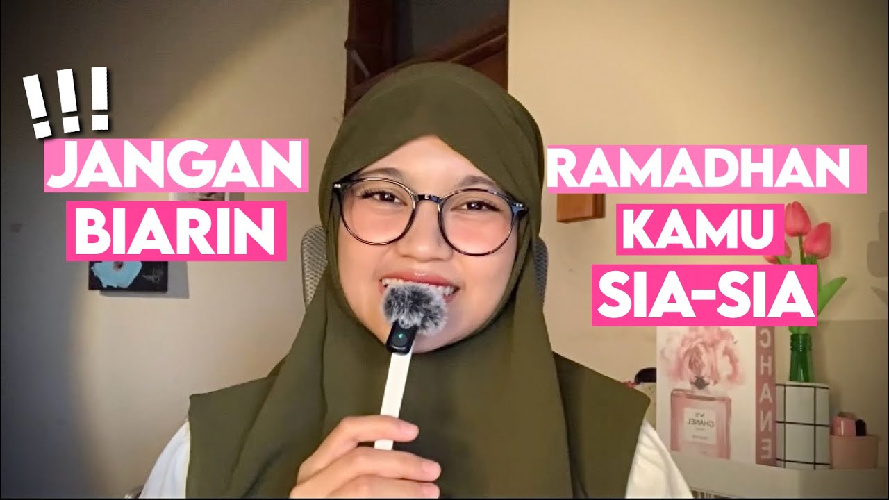 Tips Riset Diri Selama Ramadhan, Jadi Perempuan Glow Up Luar Dalam