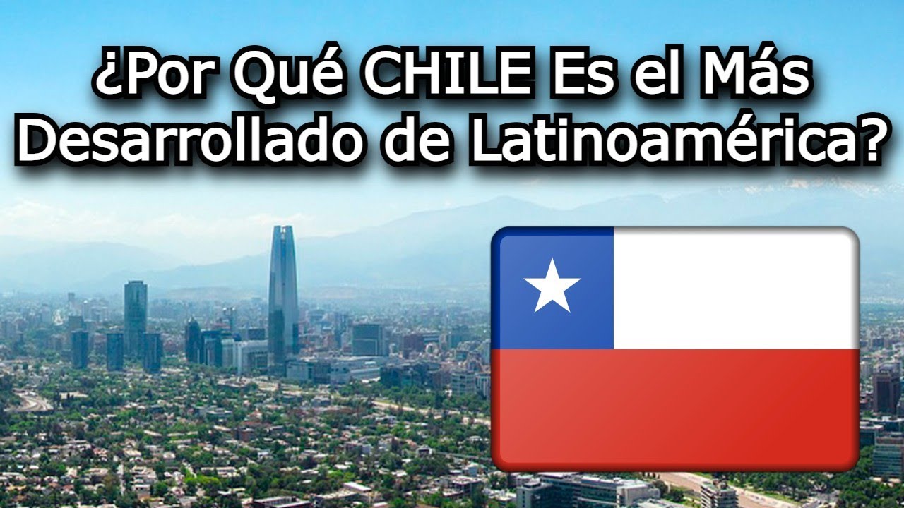 ¿Cómo es el país más DESARROLLADO de Latinoamérica? - CHILE