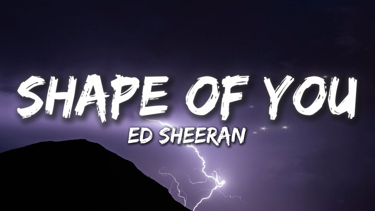 Ed Sheeran - Shape of You (Lyrics)
