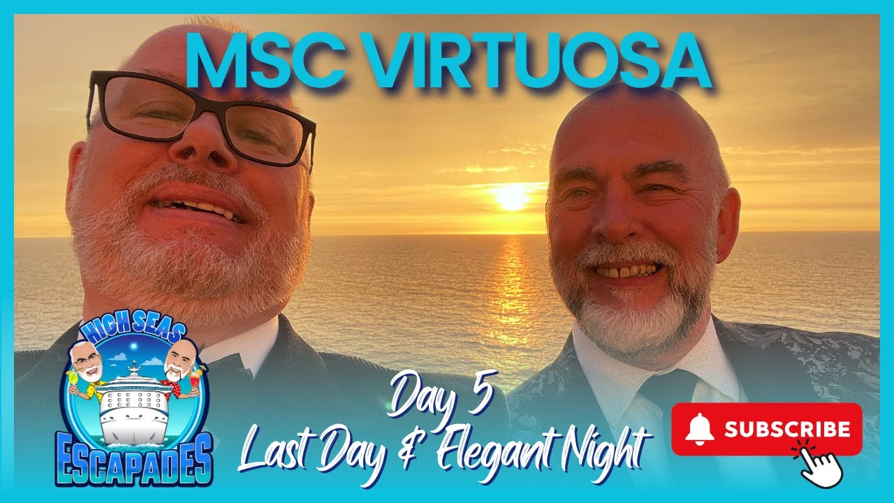 MSC Virtuosa Day 5 Vlog - Last Day & Elegant Night