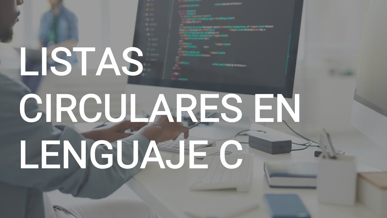 Listas circulares en lenguaje C