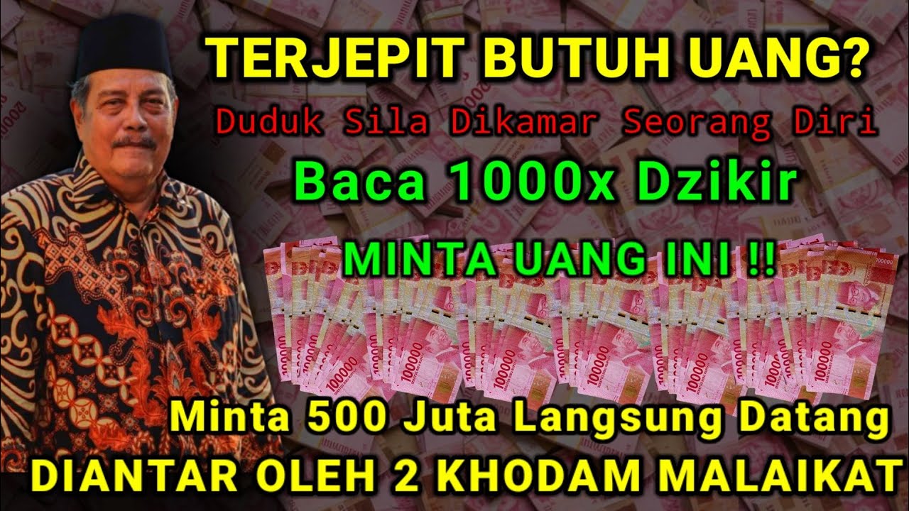 TERJEPIT BUTUH UANG? BACA 1000X ZIKIR MINTA UANG! 500 JUTA LANGSUNG DIANTAR 2 KHODAM MALAIKAT..🤲