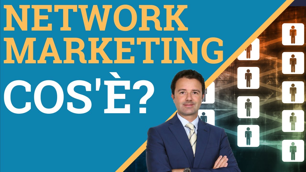 Cosa è il Network Marketing?