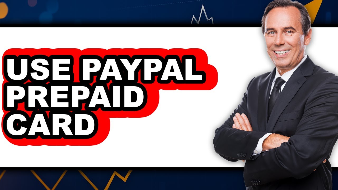 How to Use PayPal Prepaid Card (Updated 2025)