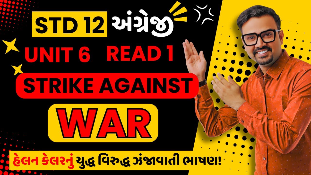 Strike against War Std 12 English Unit 6 Read 1 Full Explanation