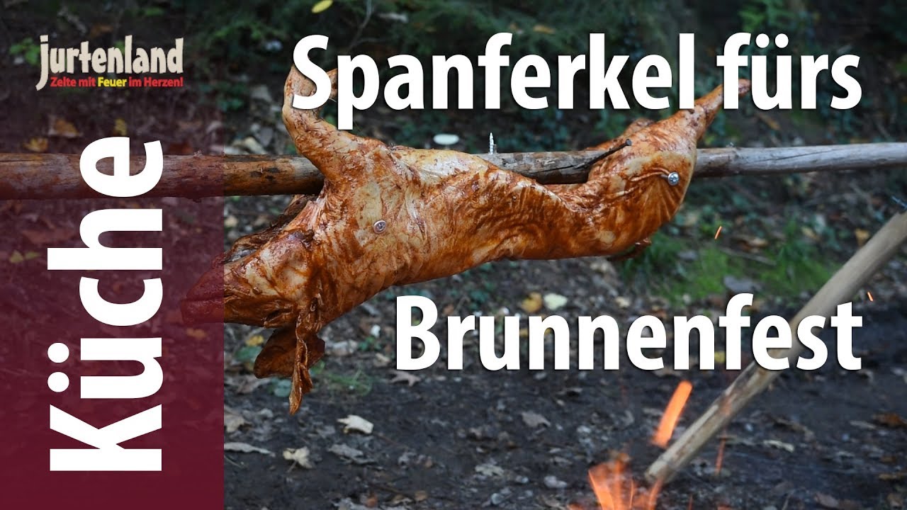 Spanferkel fürs Brunnenfest - Jurtenland