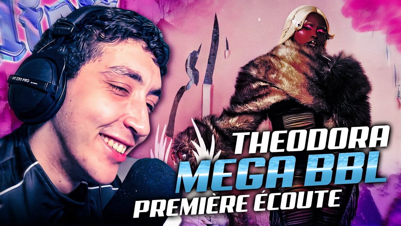 THÉODORA - Première Écoute - MEGA BBL - UN ALBUM POUR ÊTRE UNE STAR INTERNATIONALE ?