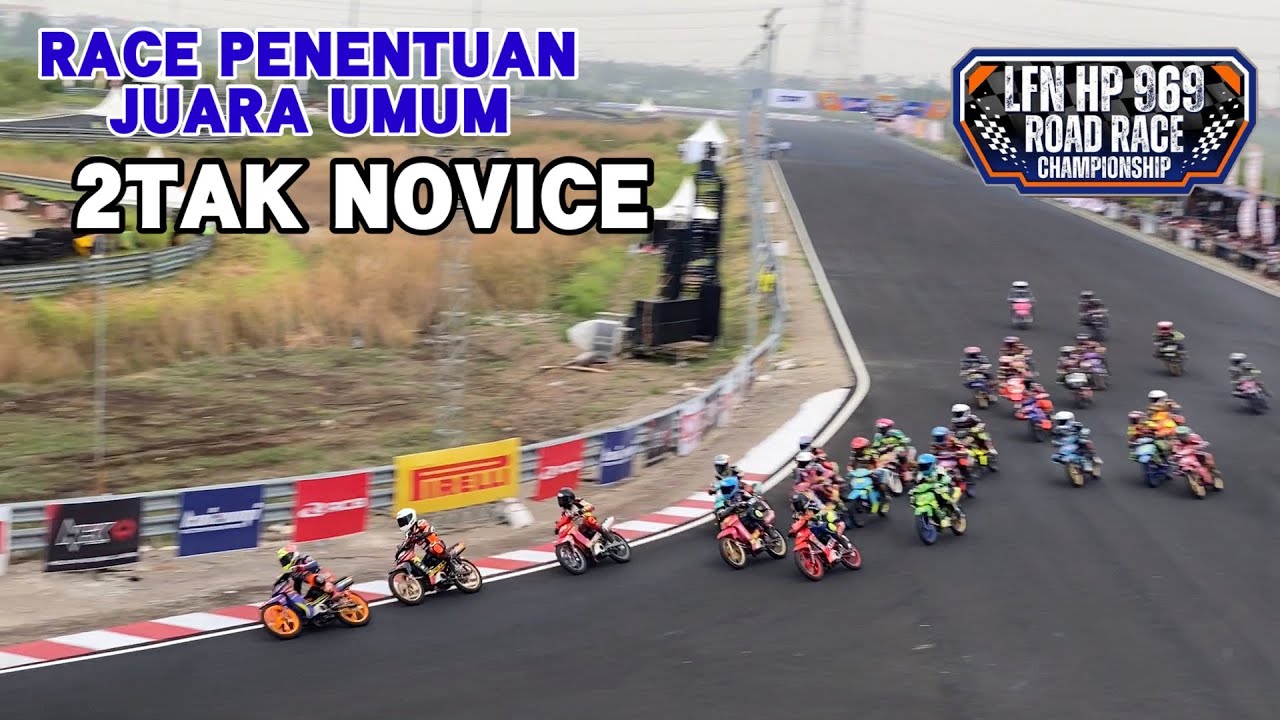 Race Penentuan Juara Umum 2Tak Novice Kembali Memanas Road Race LFN HP969 Gelora Bung Tomo Surabaya