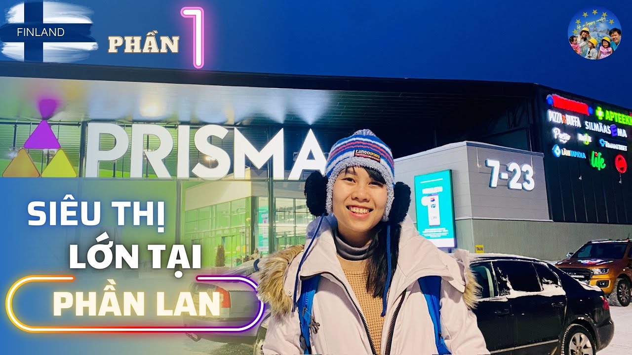 36 🇫🇮  [ĐI CHỢ] Siêu Thị Lớn Phần Lan Bán Gì | Prisma Phần 1 | Cuộc Sống Phần Lan