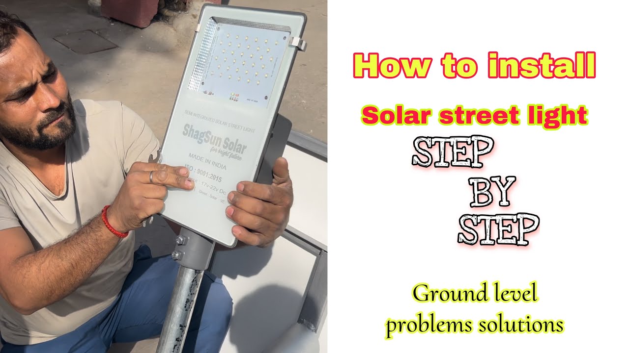 How to install solar street light step by step guide