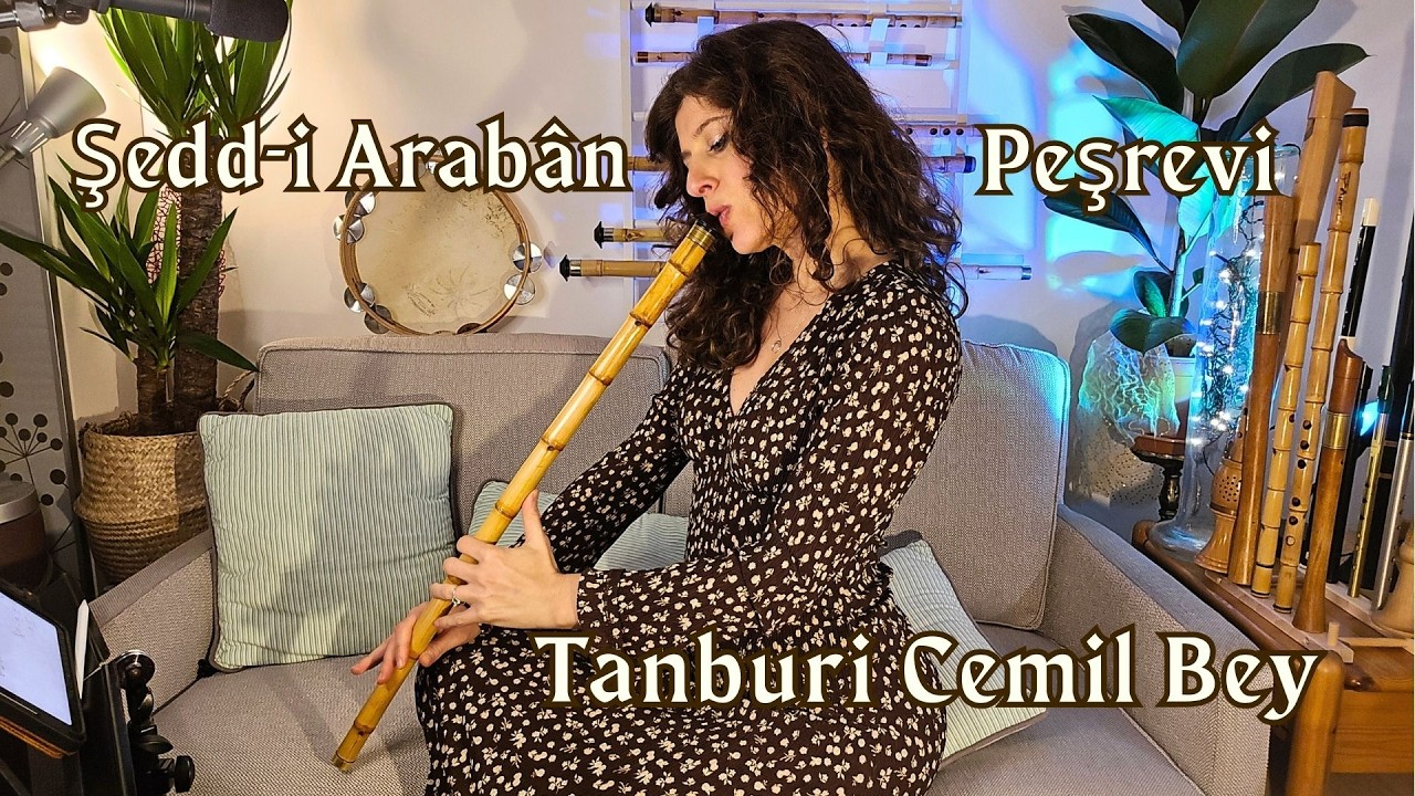 Şedd-i Arabân Peşrevi  / Tanburi Cemil Bey