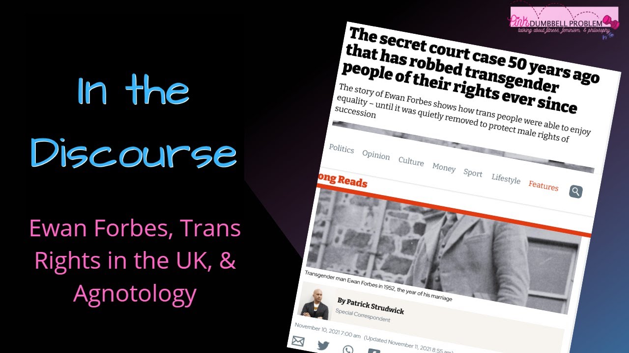 Ewan Forbes, UK Trans Rights, & Agnotology | PDP
