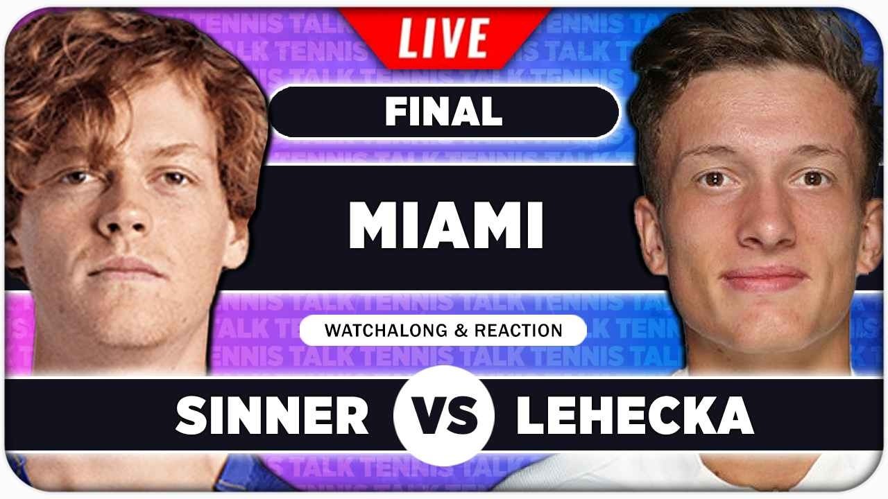 SINNER vs LEHECKA &bull; ATP Miami 2026 Final &bull; LIVE Tennis Watchalong