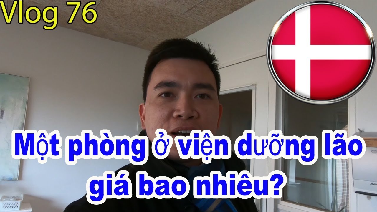 Cuộc sống ở Đan Mạch || Vlog 76 Phúc lợi xã hội người già ở viện dưỡng lão Đan Mạch