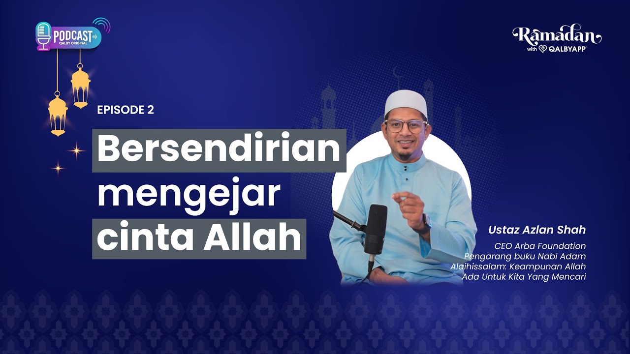 Bersendirian Mengejar Cinta Allah - Ustaz Azlan Shah