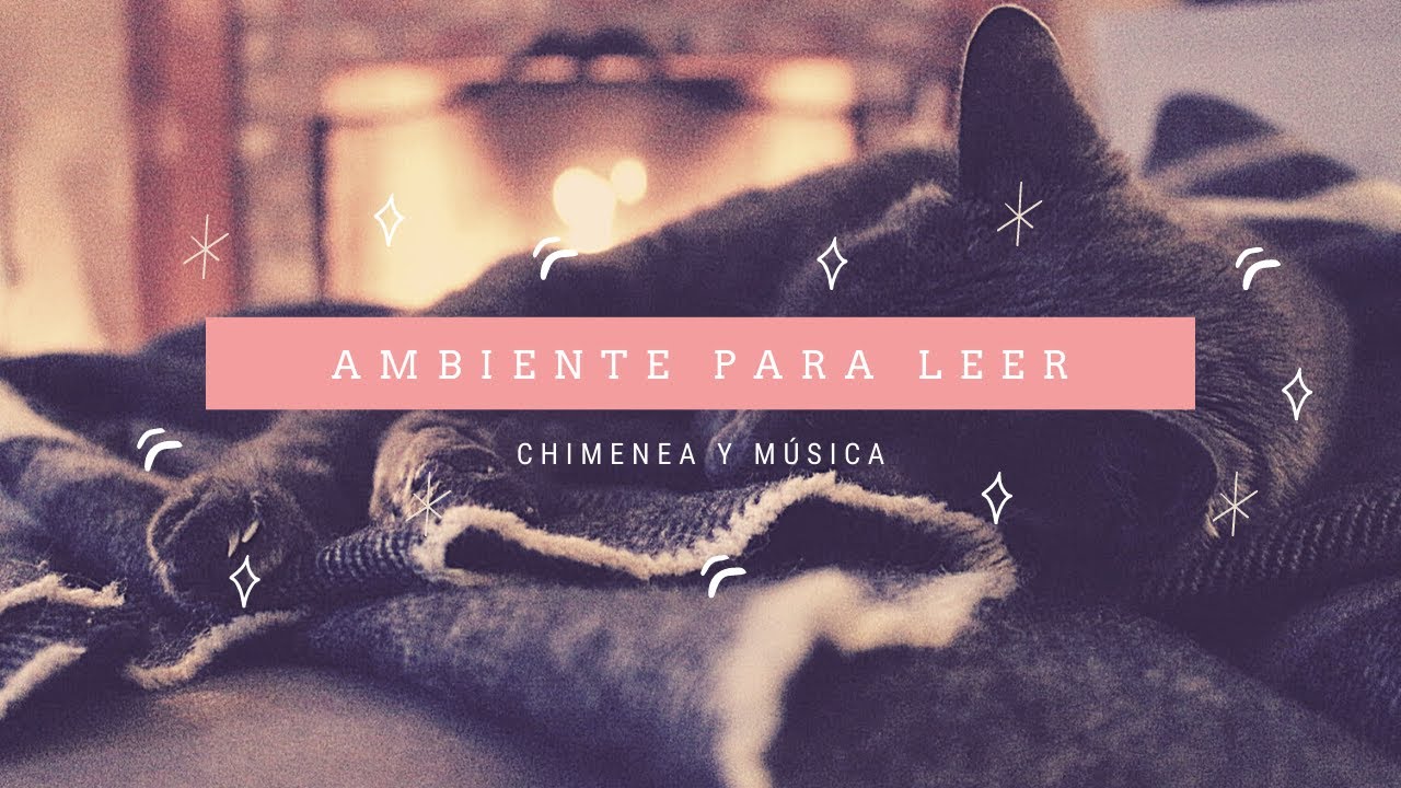 M&Uacute;SICA Y AMBIENTE PARA LEER (CHIMENEA) | Relajante, concentrarse, estudiar.