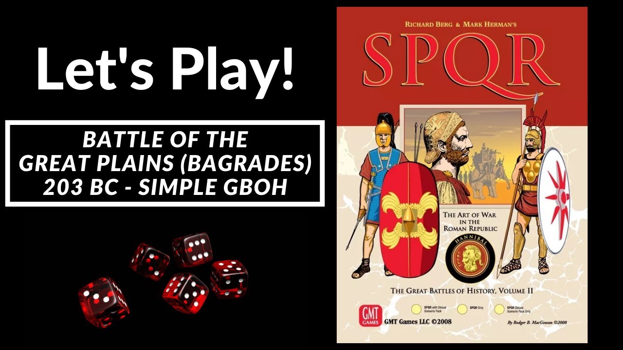 Let's Play! SPQR - Battle of the Great Plains / Bagrades - 203 BC (Simple GBoH)