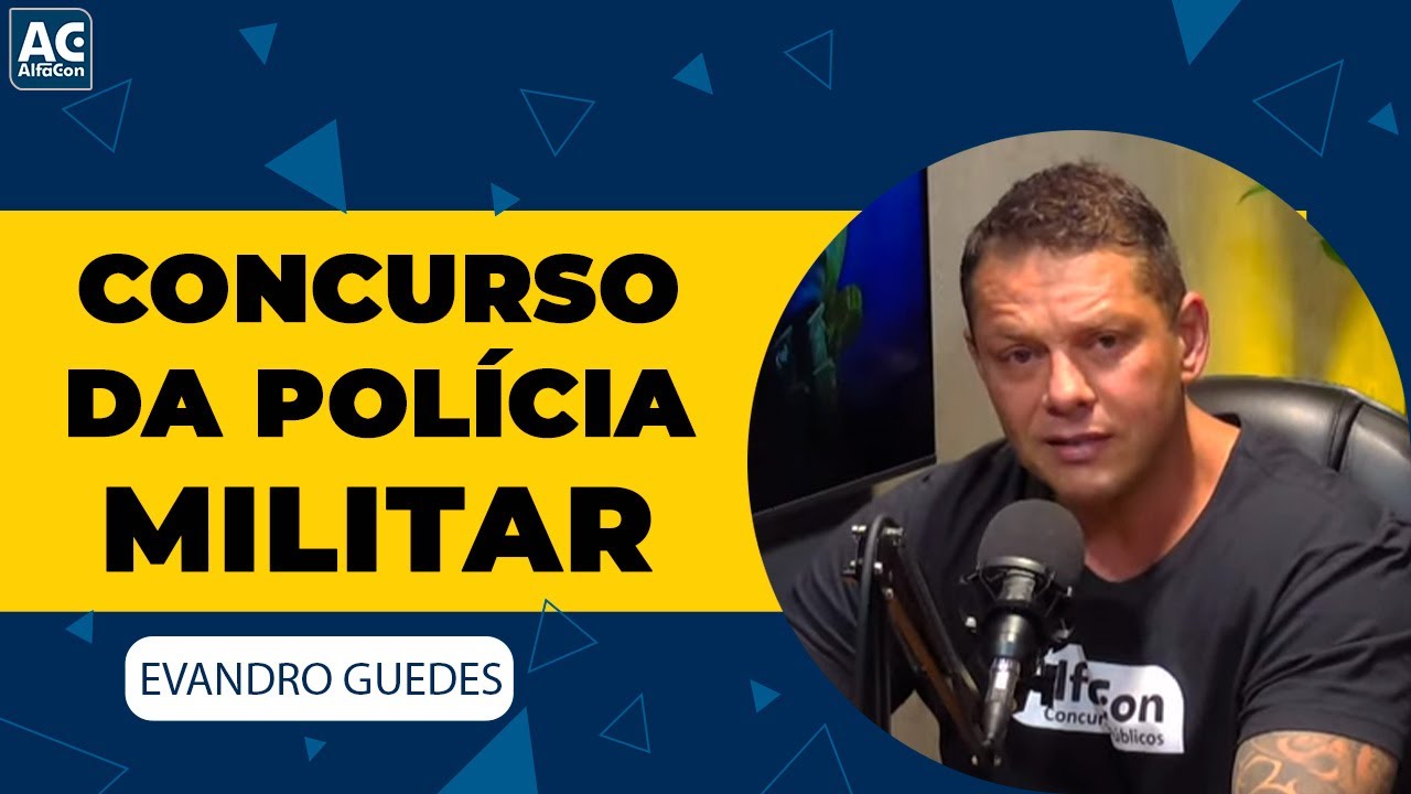 COMO FUNCIONA O CONCURSO DA PM NO BRASIL - Evandro Guedes - AlfaCon