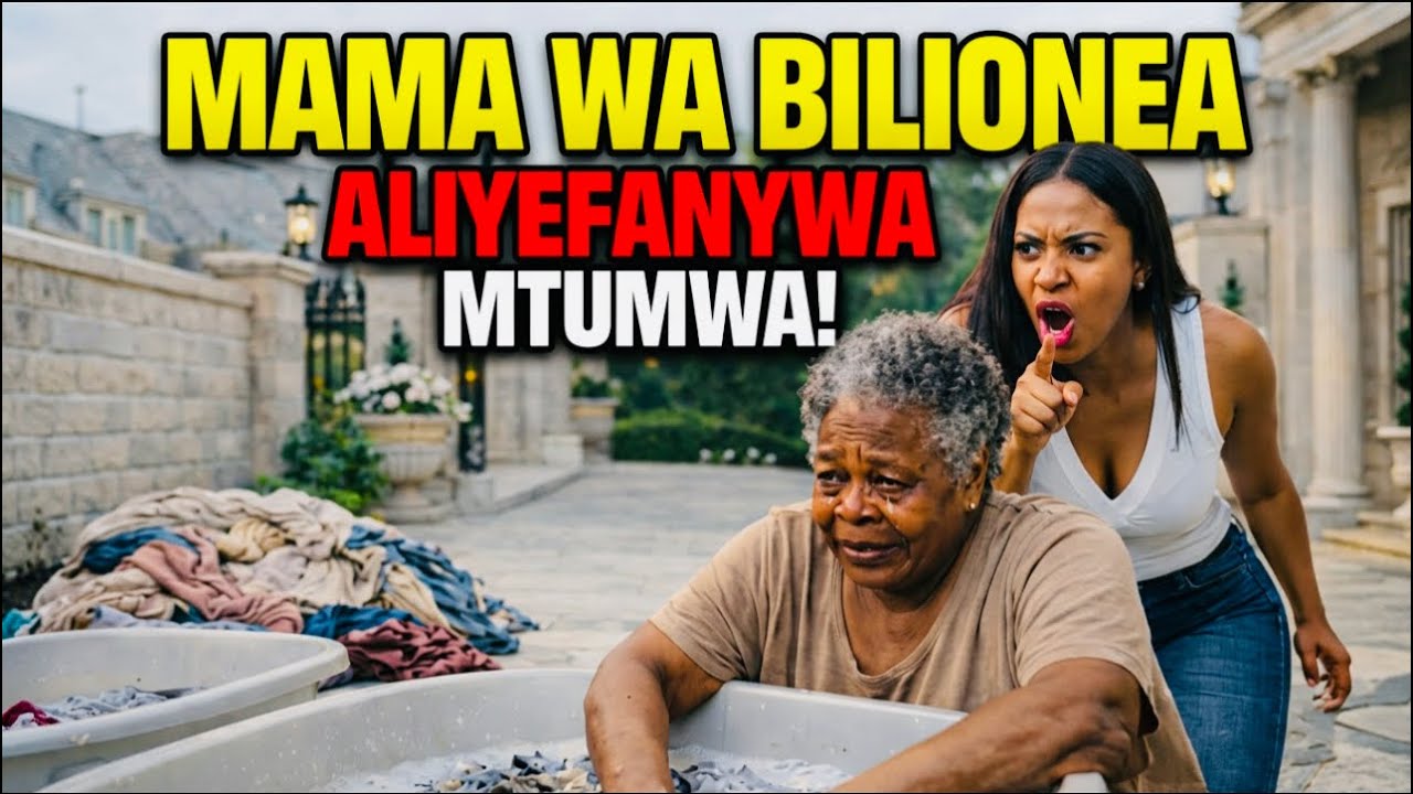 MAMA WA BILIONEA ALINYANYASWA NDANI YA NYUMBA YA MWANAE