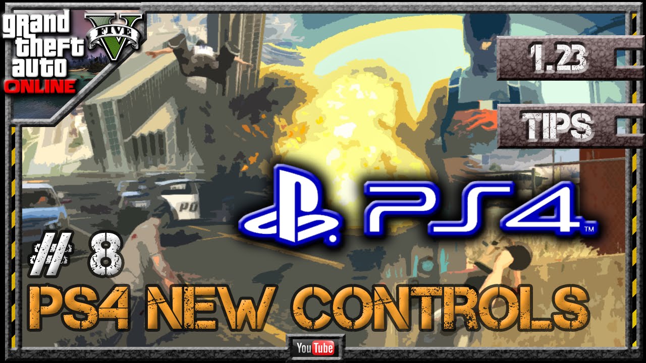 GTA 5 PS4 Online - Tips and Tricks - #8 PS4 New Controls Guide (GTA V 1.23 Next Gen) 1.22 1.08