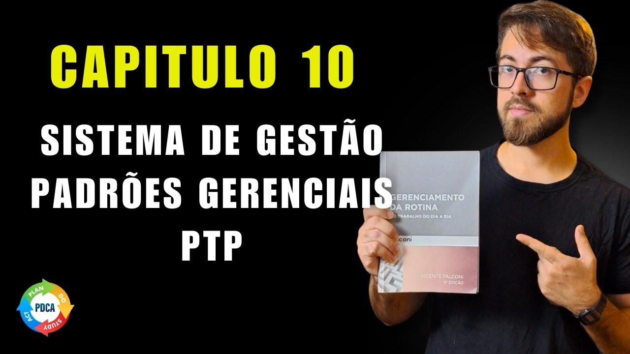 Gerenciamento da Rotina do Trabalho do Dia a Dia - Cap 10 APERFEIÇOAR O GERENCIAMENTO DOS PROCESSOS