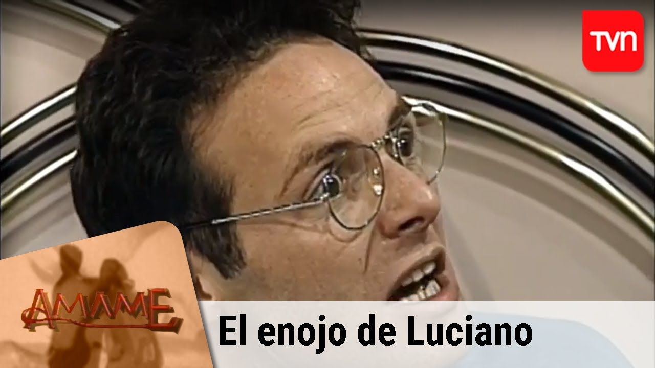 El enojo de Luciano  | Ámame - T1E91